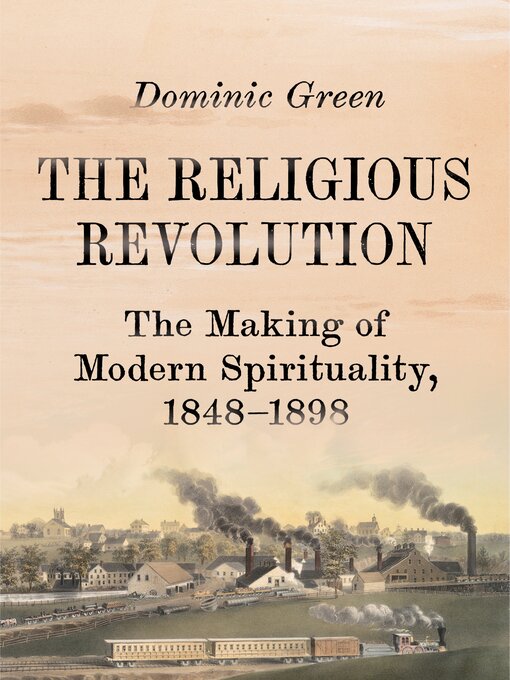 Title details for The Religious Revolution by Dominic Green - Available